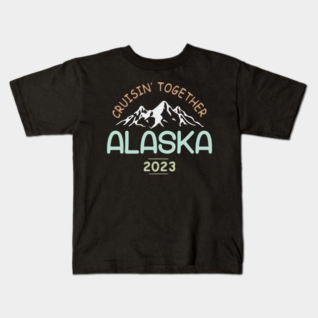 Alaska Cruise 2023 Family Friends Kids T-Shirt by lunacreat